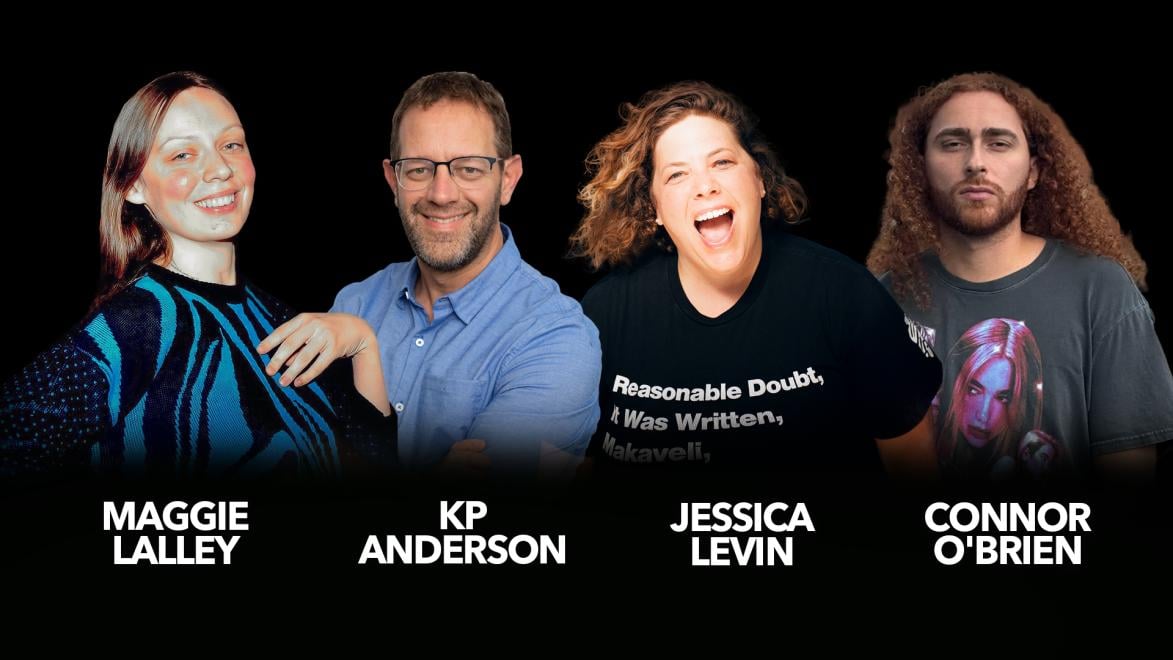 Jessica Levin, Maggie Lalley, Connor O'Brien, KP Anderson