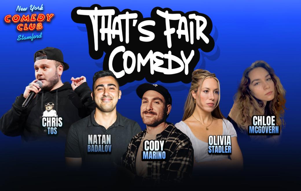 That's Fair Comedy ft: Natan Badalov, Olivia Stadler, Chloe McGovern, Cody Marino, Chris Tos