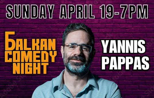 Balkan Comedy Night ft: Yannis Pappas, Ljubica Popovic, Ryan Radusinovic, Chris Tos, Vic Gjonaj